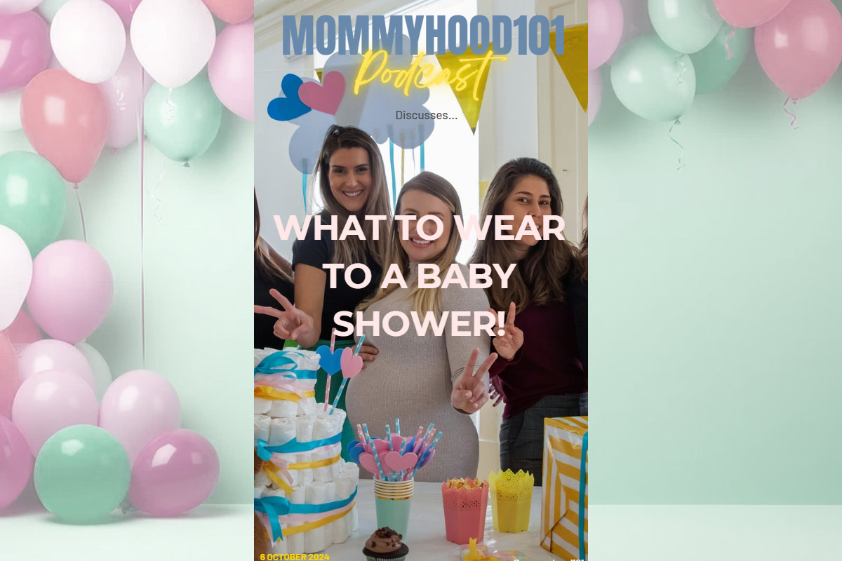 what to wear to a baby shower podcast episode 2